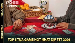 Top 5 tựa game hot nhất dịp Tết 2026